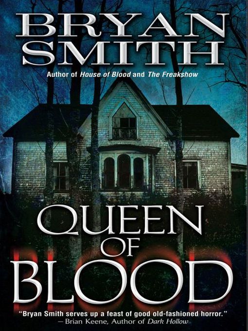 Title details for Queen Of Blood by Bryan Smith - Available